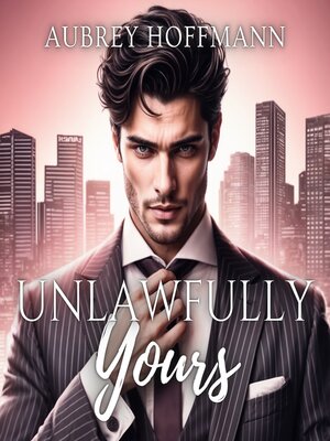 cover image of Unlawfully Yours